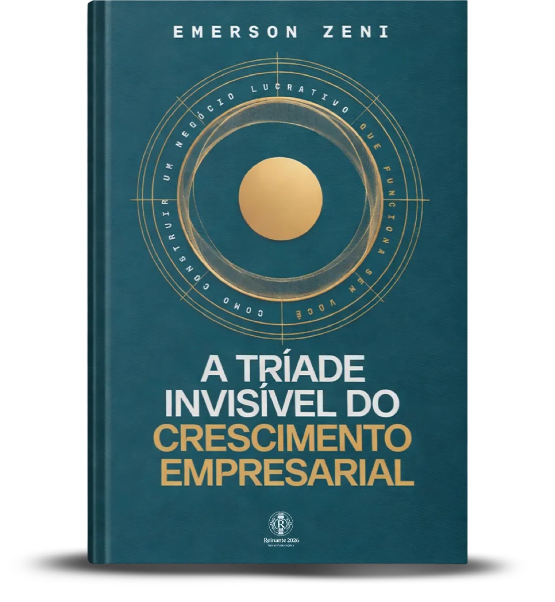 Capa do livro A Tríade Invisível do Crescimento Empresarial, de Emerson Zeni